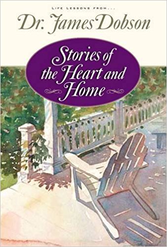 Stories Of The Heart And Home HB - James Dobson